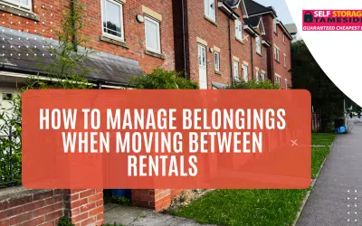 How to Manage Belongings When Moving Between Rentals