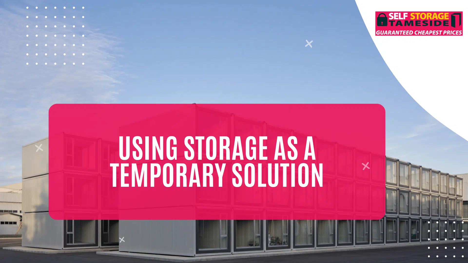 Using Storage as a Temporary Solution (1) Using Storage as a Temporary Solution