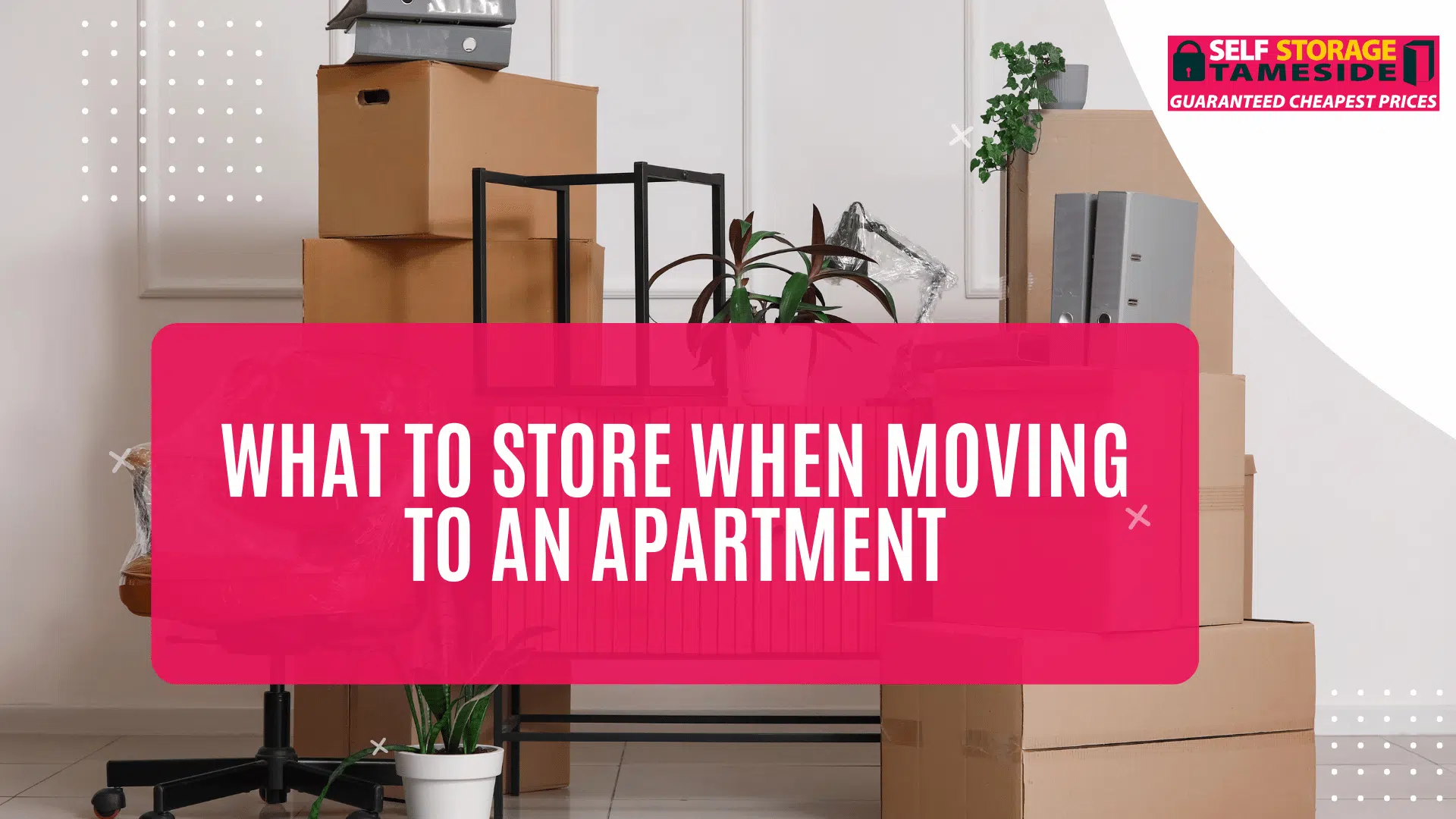 What to Store When Moving to an Apartment (1) What to Store When Moving to an Apartment