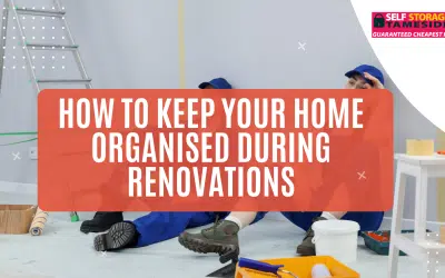 How to Keep Your Home Organised During Renovations
