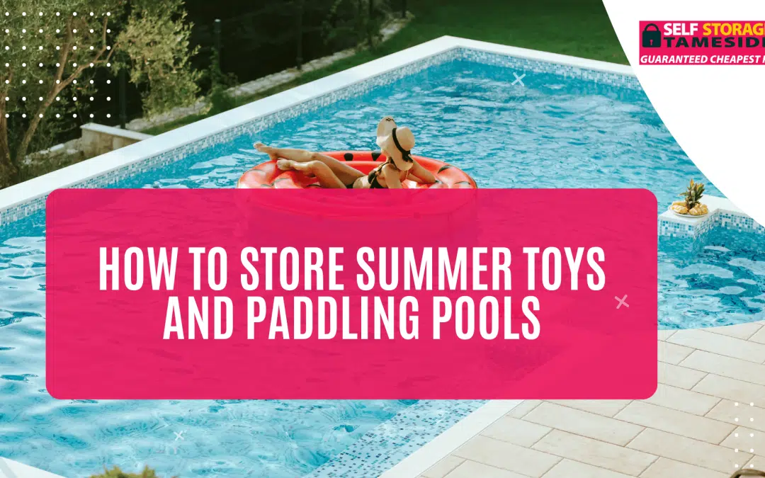 How to Store Summer Toys and Paddling Pools