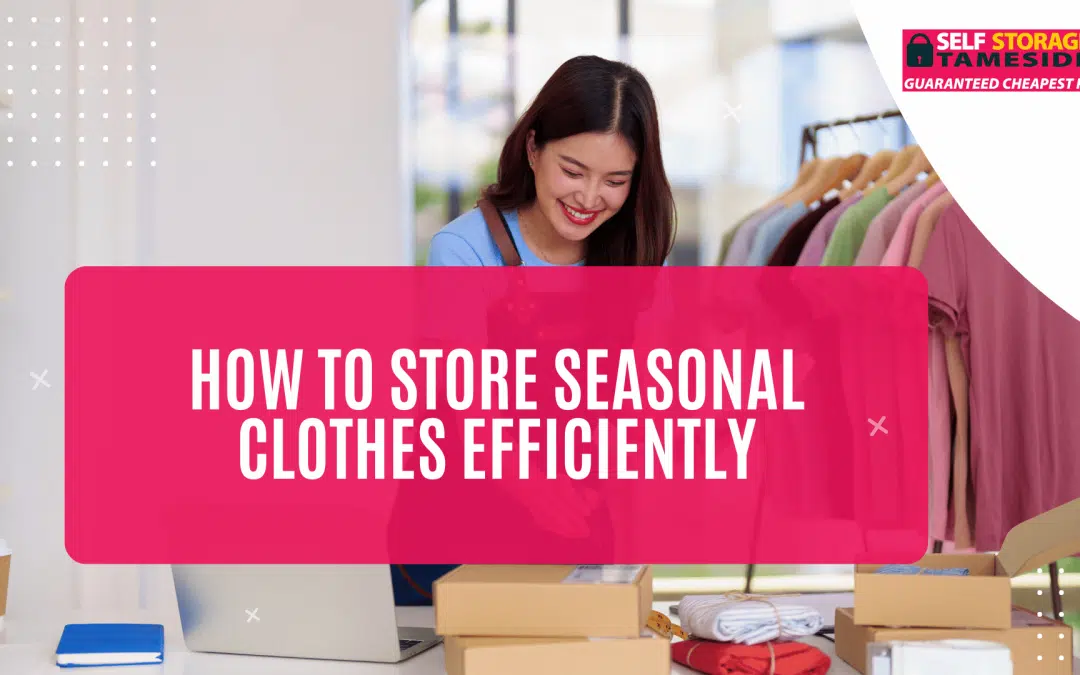 How to Store Seasonal Clothes Efficiently