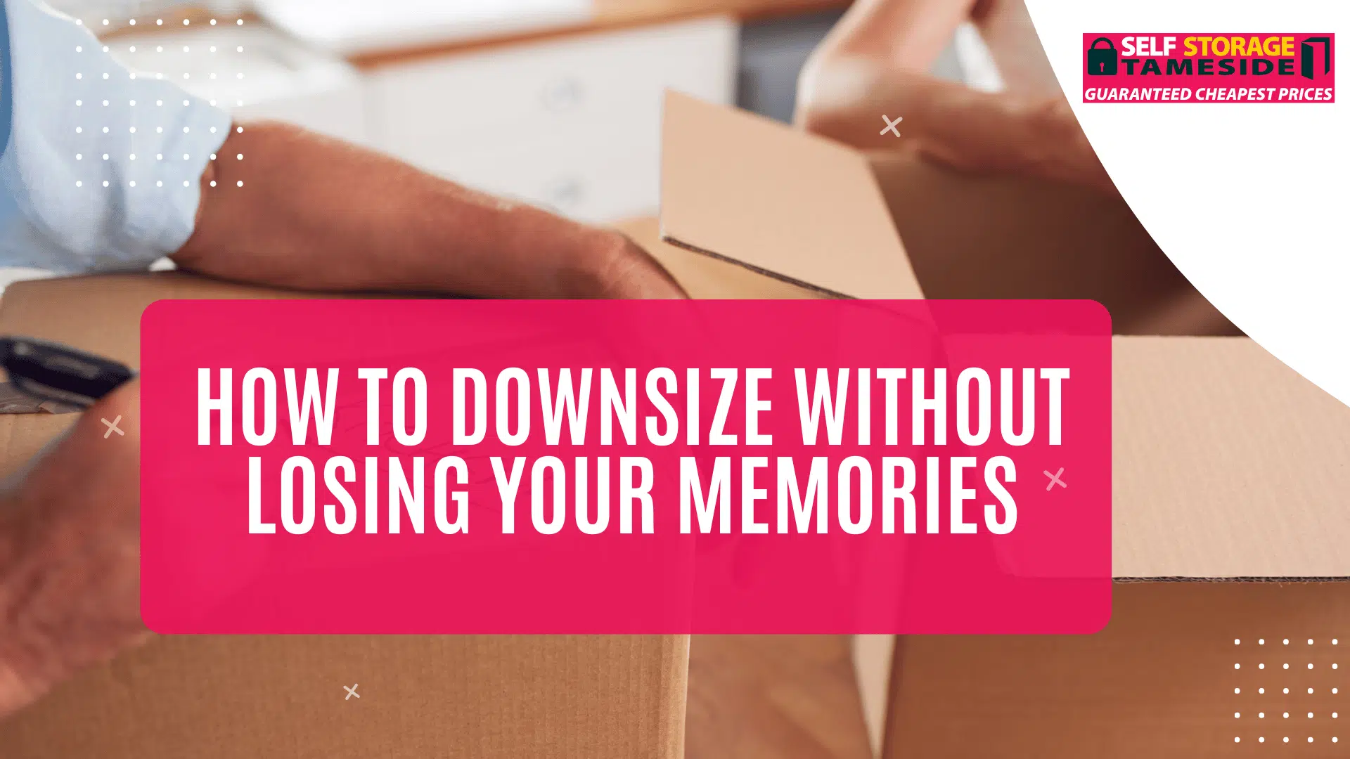 Moving House What to Store While You Stage Your Home How to Downsize Without Losing Your Memories