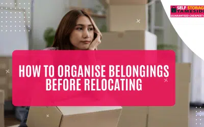 How to Organise Belongings Before Relocating