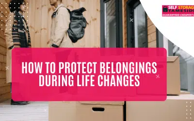 How to Protect Belongings During Life Changes