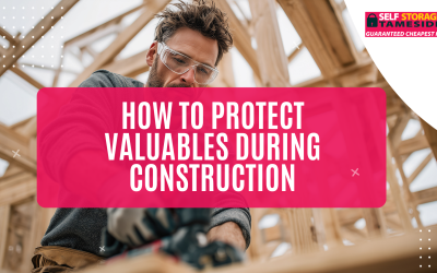 How to Protect Valuables During Construction