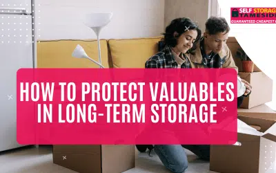 How to Protect Valuables in Long-Term Storage