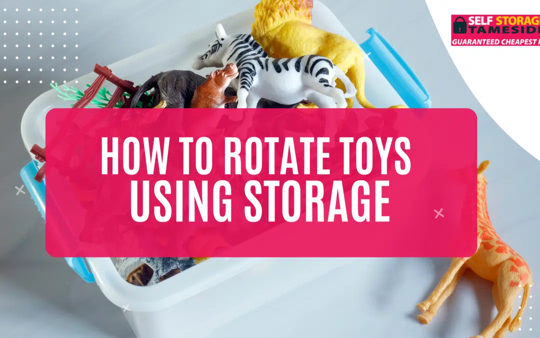 How to Rotate Toys Using Storage
