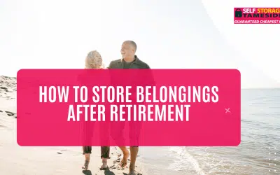 How to Store Belongings After Retirement