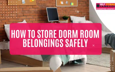 How to Store Dorm Room Belongings Safely