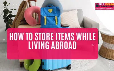 How to Store Items While Living Abroad