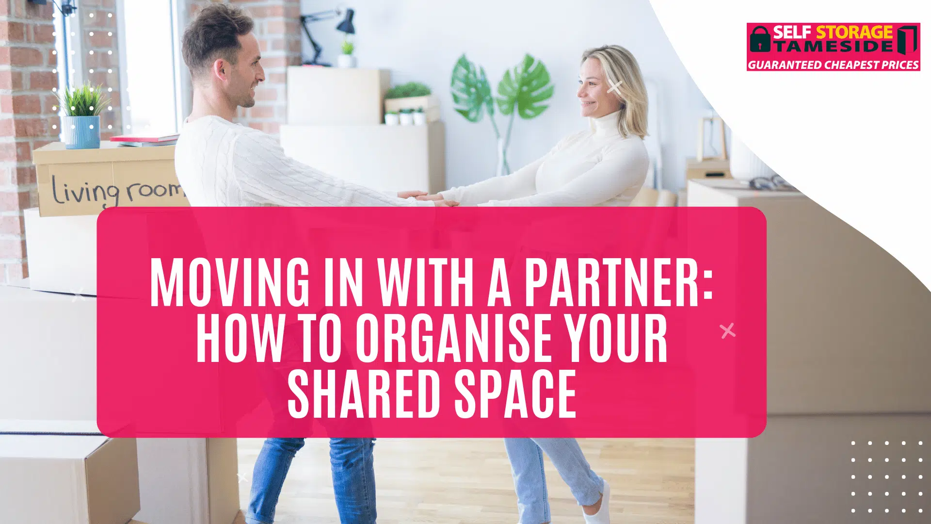 Moving in With a Partner How to Organise Your Shared Space Moving in With a Partner: How to Organise Your Shared Space