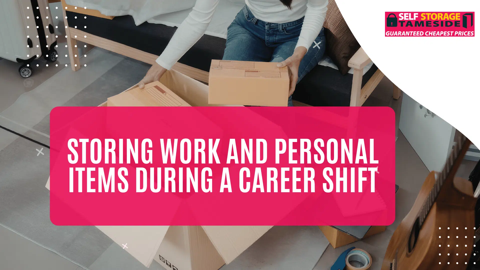 Storing Work and Personal Items During a Career Shift Storing Work and Personal Items During a Career Shift