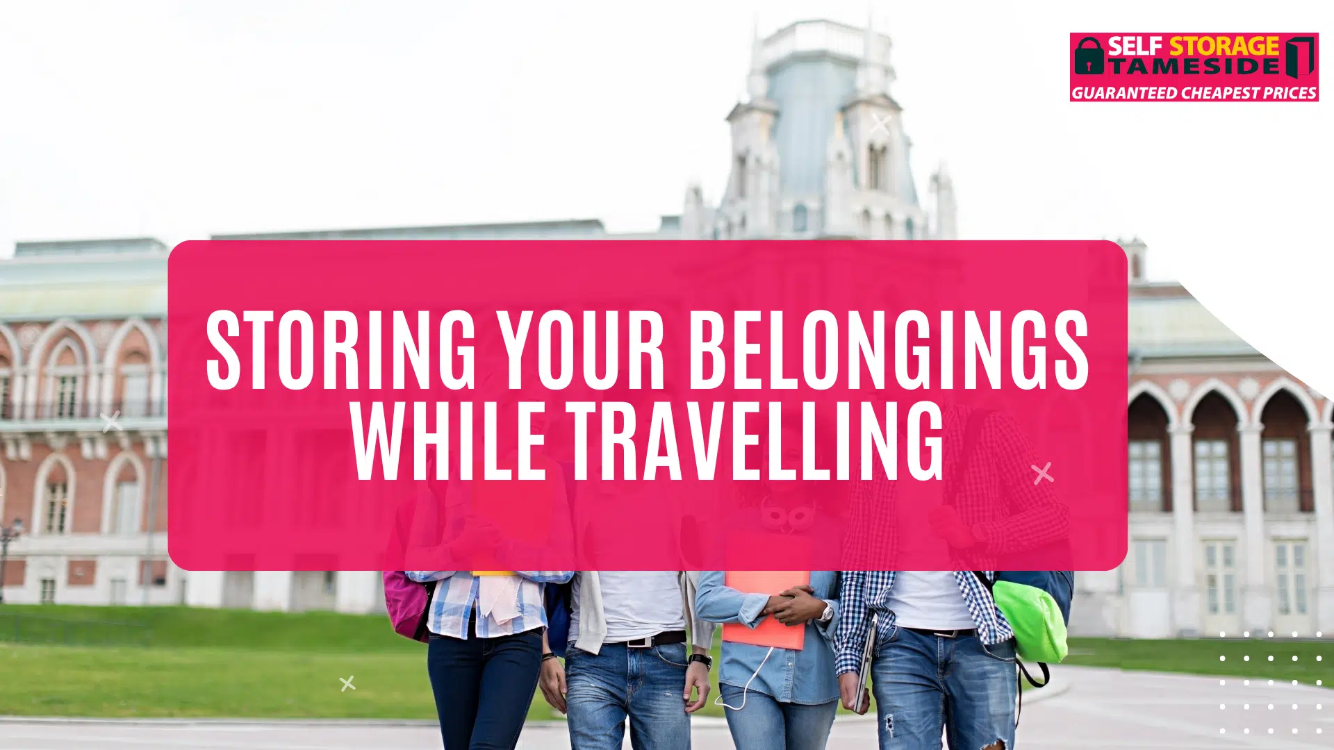 Storing Your Belongings While Travelling