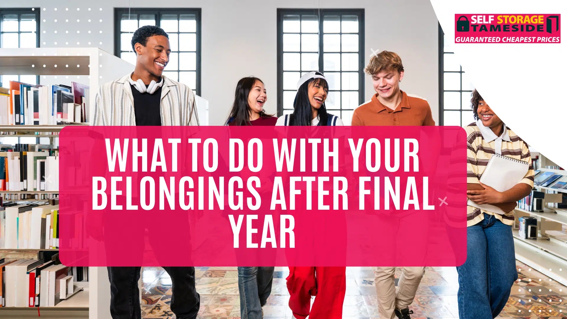 What to Do With Your Belongings After Final Year What to Do With Your Belongings After Final Year
