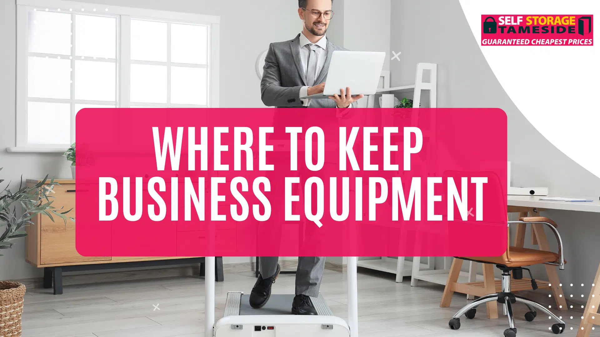 Where to Keep Business Equipment Where to Keep Business Equipment