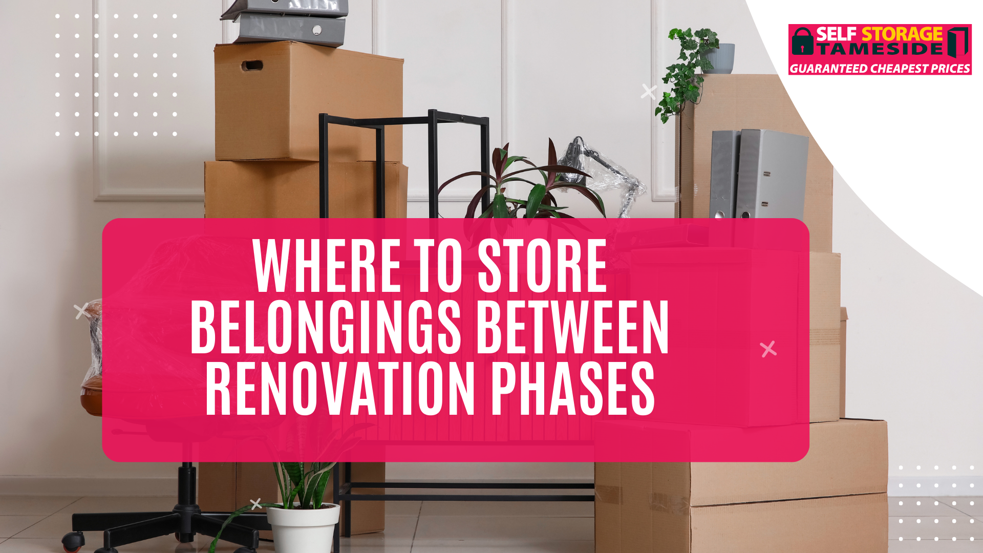 Where to Store Belongings Between Renovation Phases Where to Store Belongings Between Renovation Phases